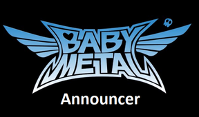 BabyMetal Announcer