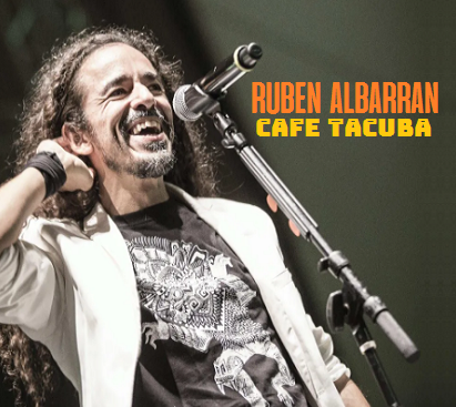 RUBEN ALBARRAN ( cafe tacuba )