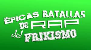 Epicas batallas de rap del frikismo 