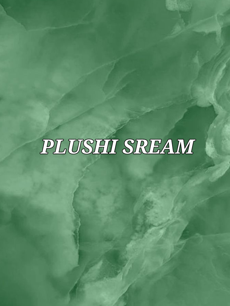 PLUSHI SREAM 🥑