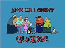 John Callahan's Quads