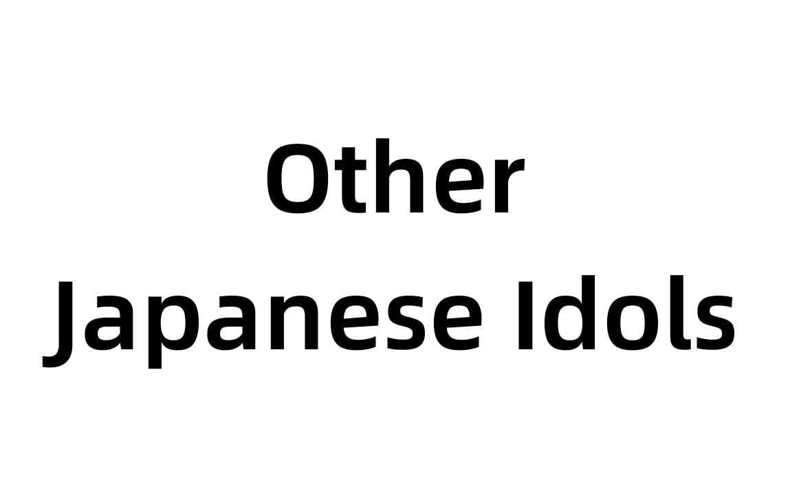 Other Japanese Idols