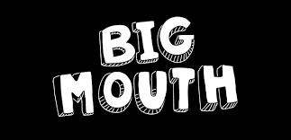 Big Mouth