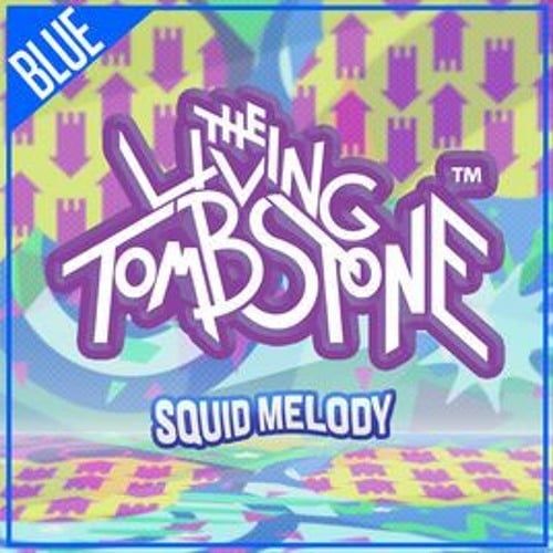 Squid Melody (The Living Tombstone)