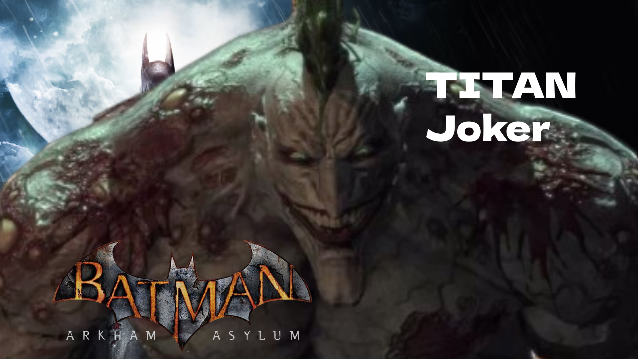 Titan Joker - Batman: Arkham Asylum