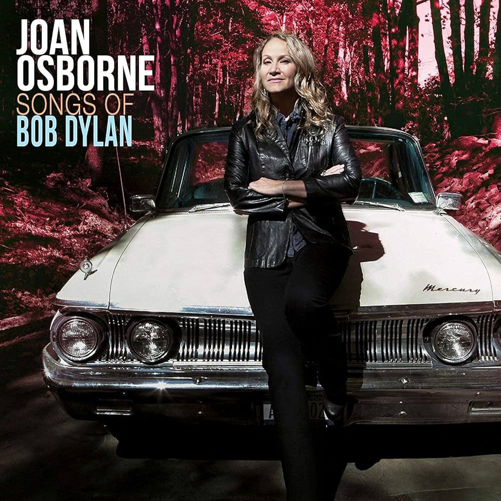 Joan Osborne (Songs Of Bob Dylan Era)
