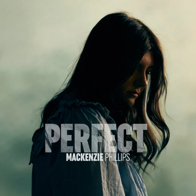Mackenzie Phillips (Perfect Single)
