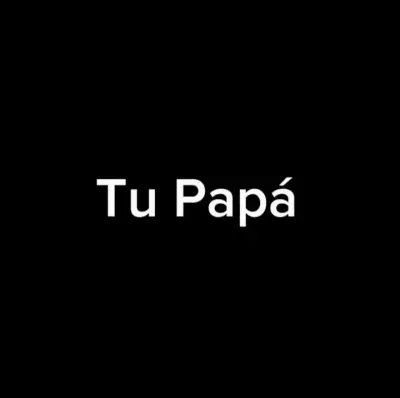 Tu Papá