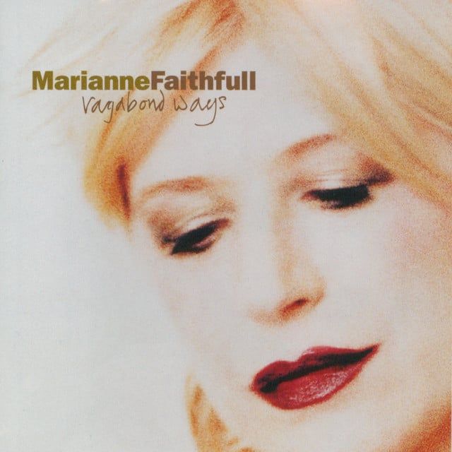 Marianne Faithfull (Vagabond Ways Era)