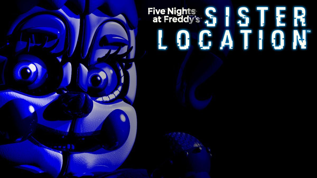 Five Nights at Freddy’s - Sisterlocation