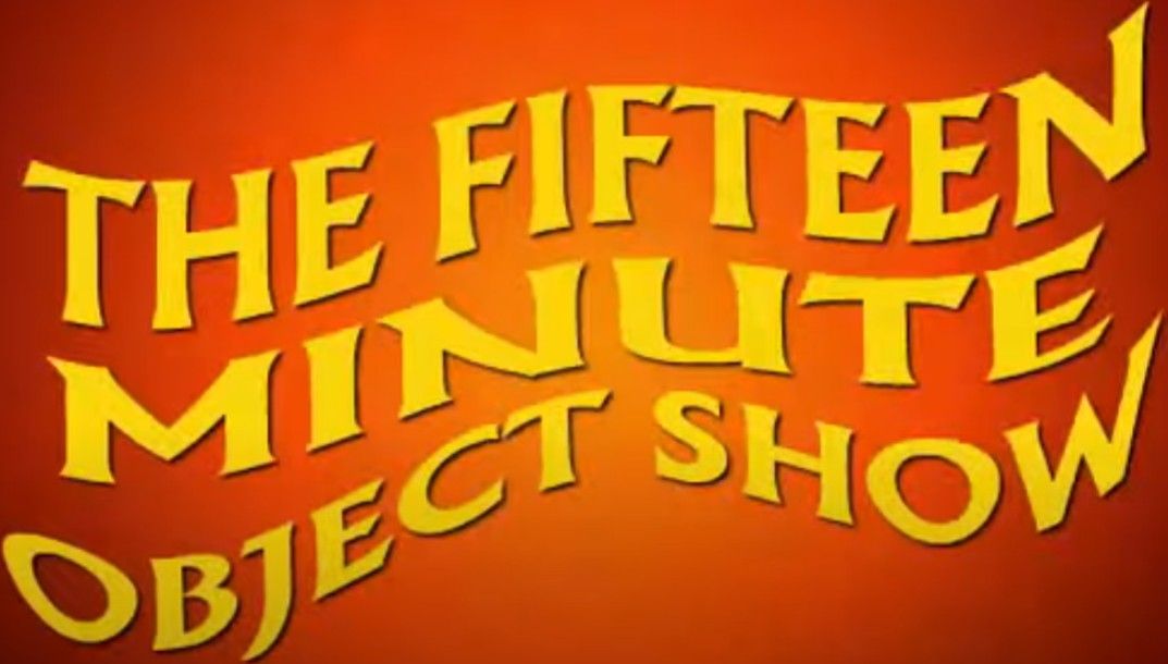 TFMOS The Fifteen Minute Object Show