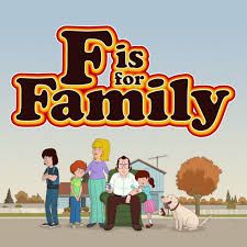 F is for Family