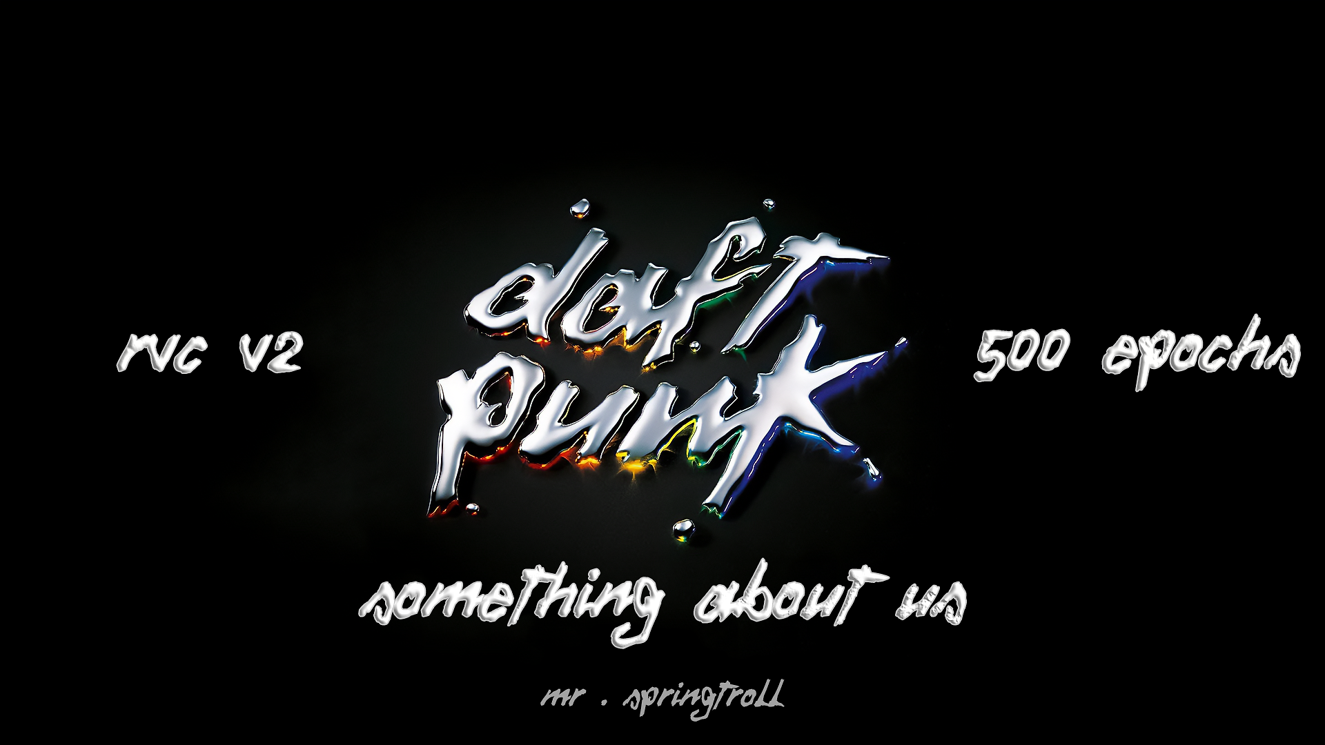 Daft Punk (vocal utilisé dans "Something About Us")