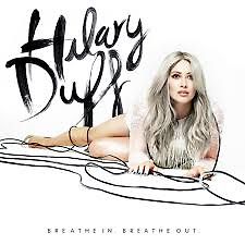 Hilary Duff (2015) Breathe Breathe Out era