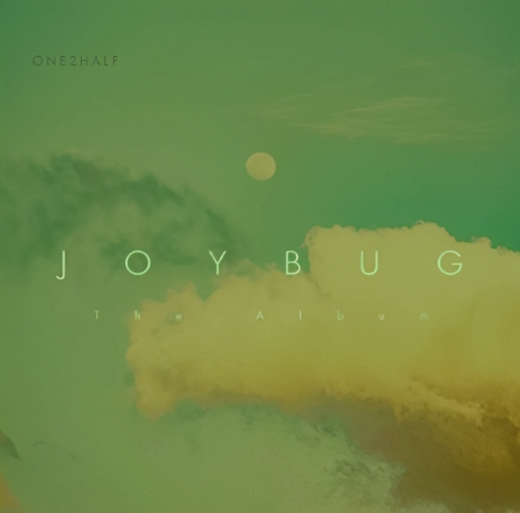 One2Half (JOYBUG Era)