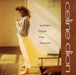 Celine Dion (Water From The Moon Single)