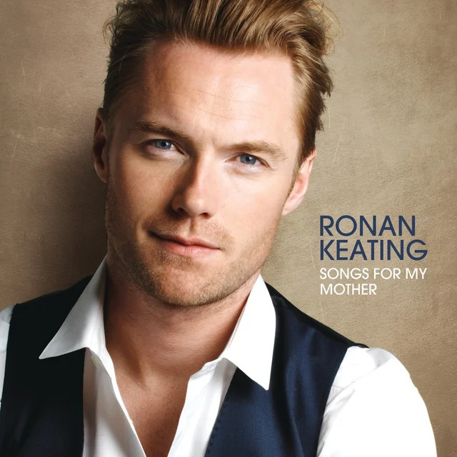 Ronan Keating (Songs For My Mother Era)
