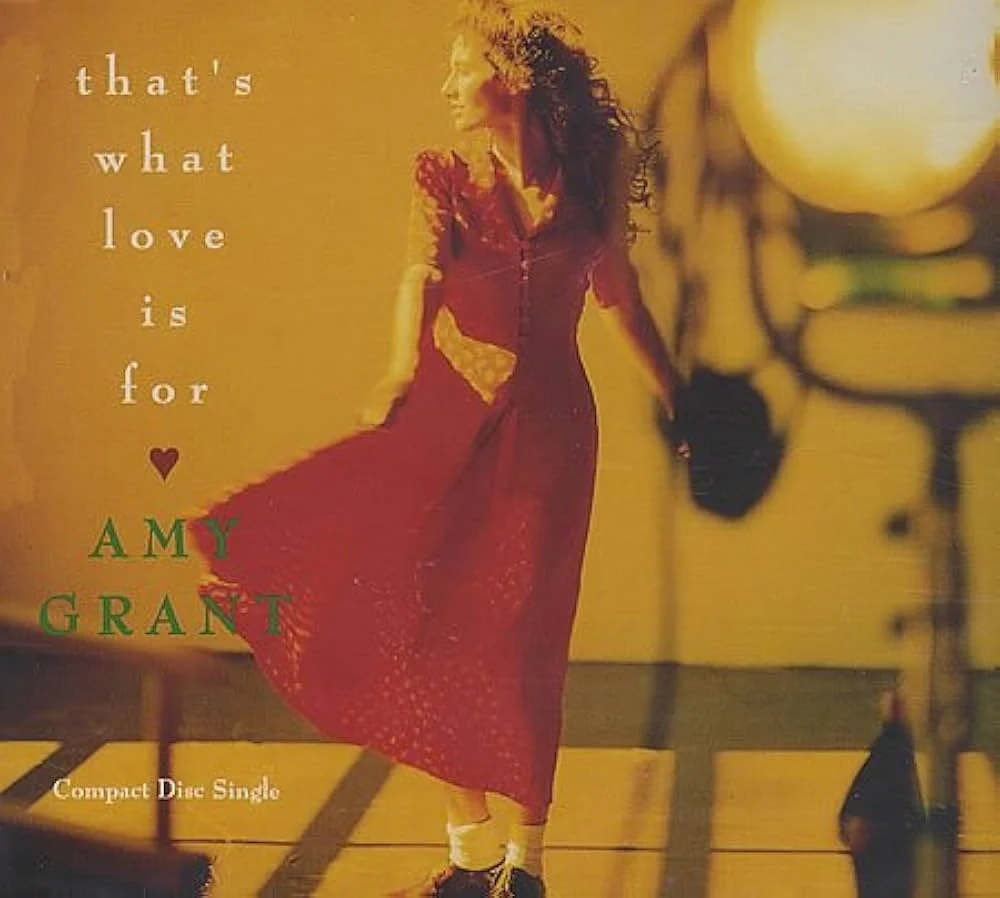 Amy Grant (That's What Love Is For Single)