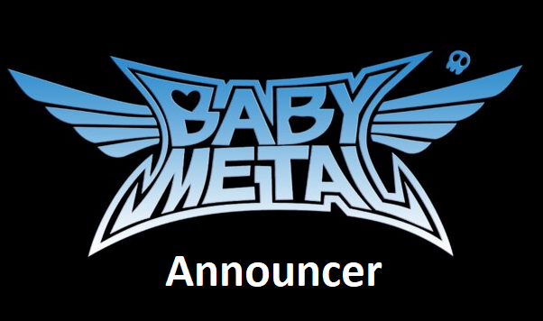 BabyMetal Announcer