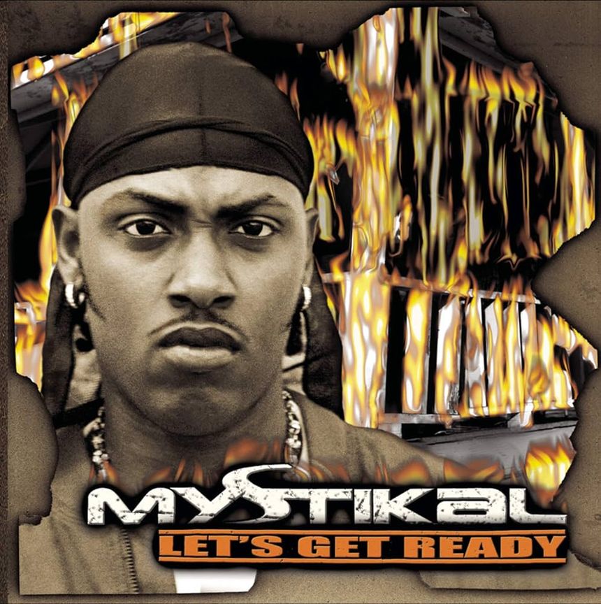 MYSTIKAL (LET'S GET READY ERA)