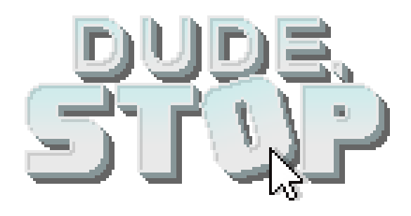 Dude, Stop (Narrator - Andy Cowley)