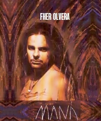 FHER OLVERA ( mana )