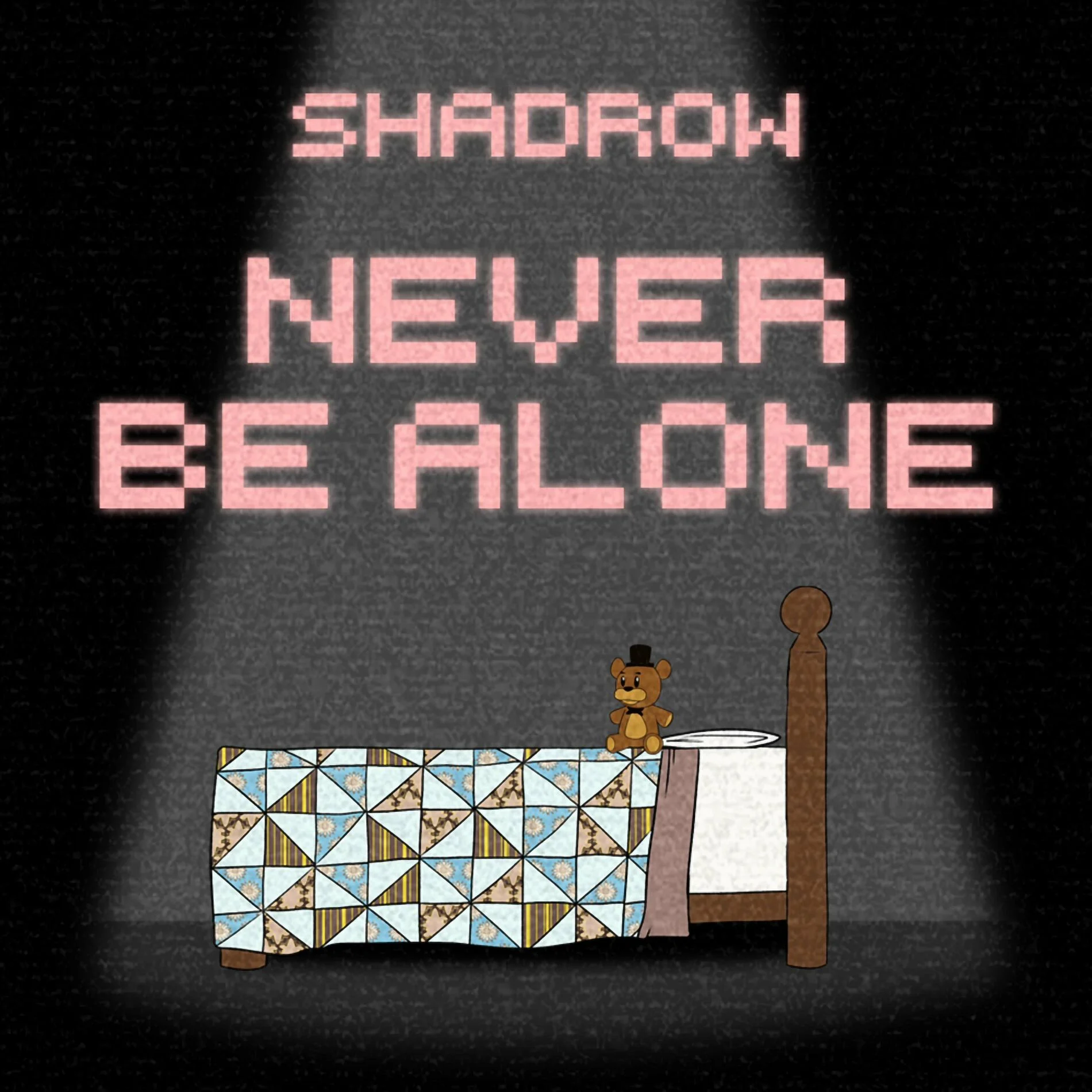 Never be alone voice (shadrow) (FNAF 4) (five nights at freddy's)