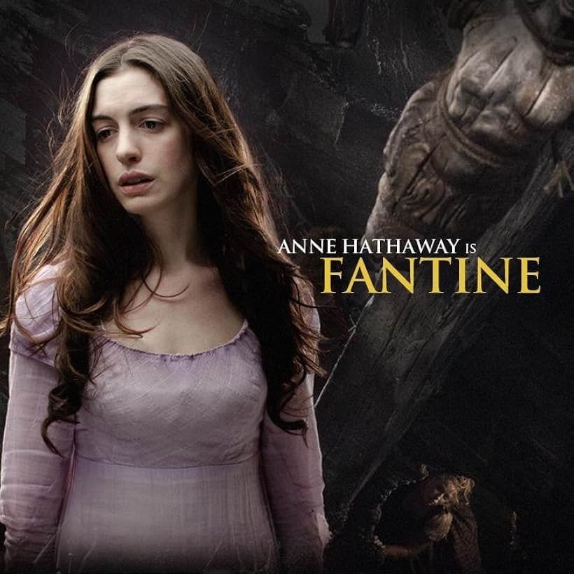Fantine (Les Misérables) (Anne Hathaway)